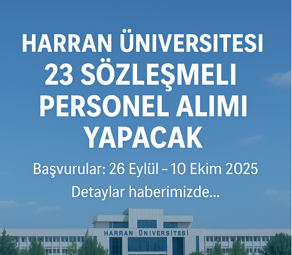 Harran Üniversitesi 23 Sözleşmeli Personel Alacak