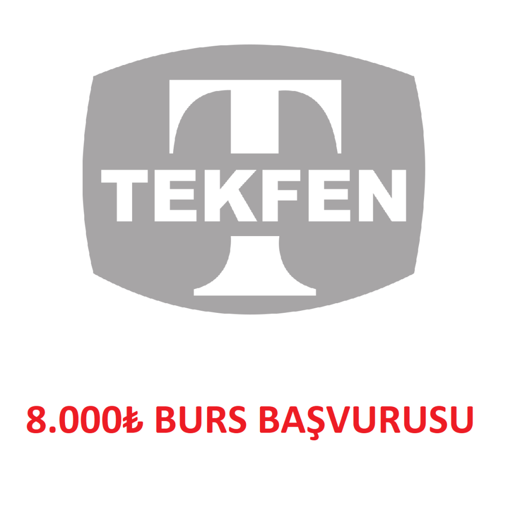 TEKFEN VAKFI BURS BAŞVURULARI BAŞLADI (8.000₺ KARŞILIKSIZ BURS)