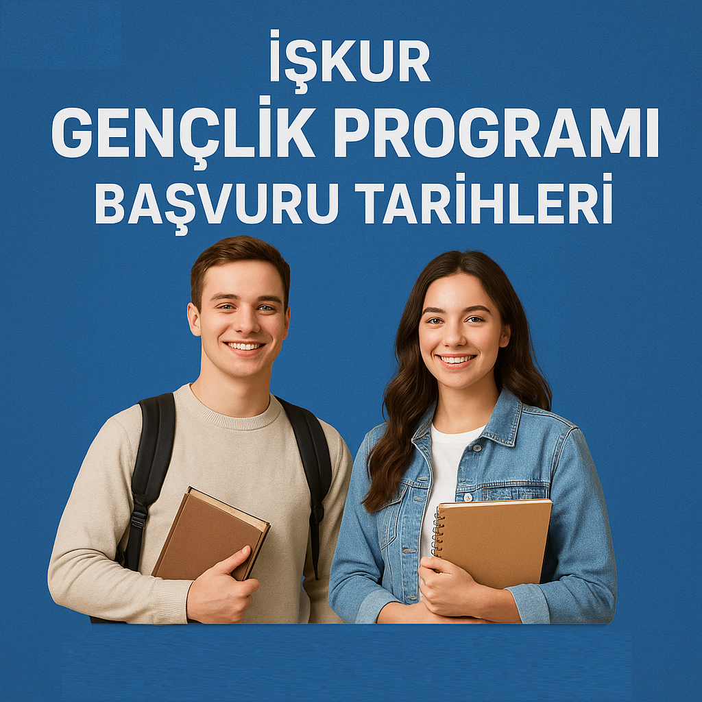İŞKUR GENÇLİK PROGRAMI BAŞVURU TARİHLERİ