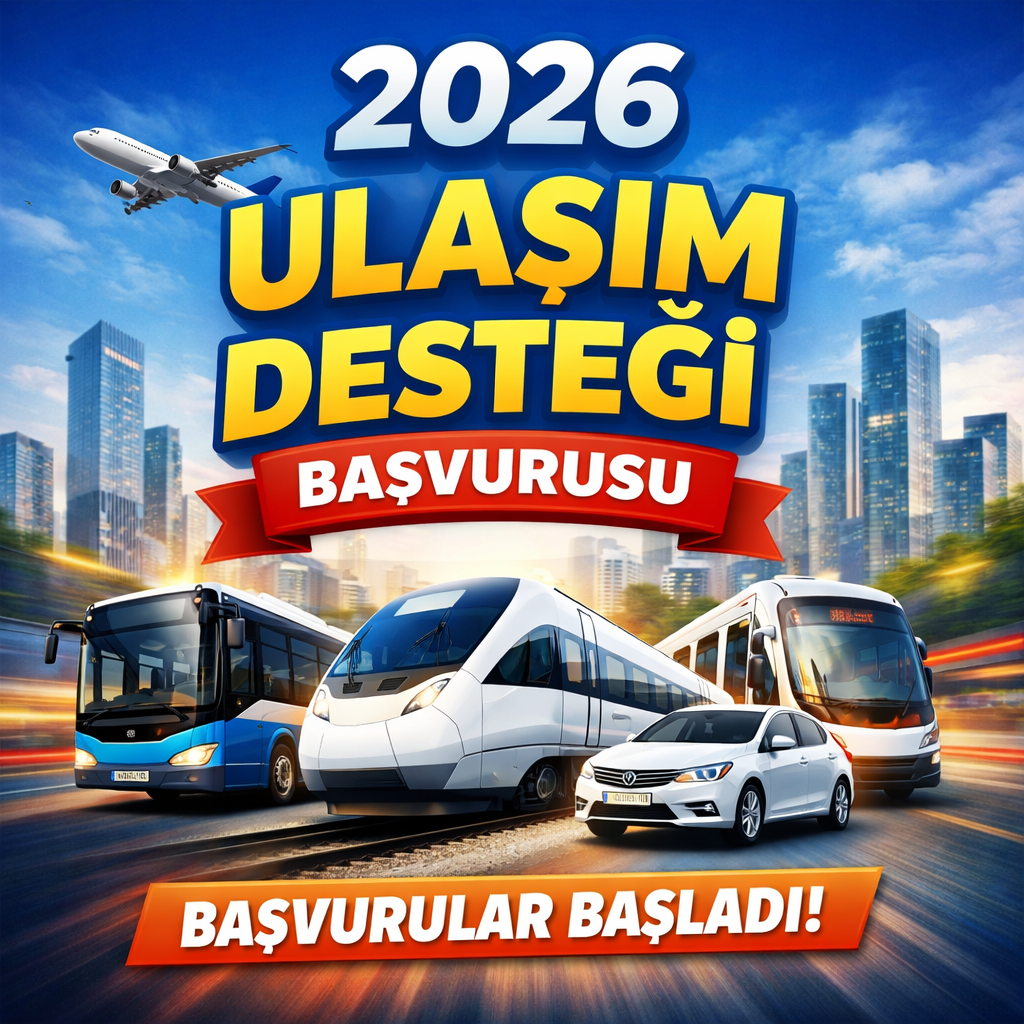 2026 ULAŞIM DESTEĞİ BAŞVURUSU (BAŞVURU YAPILACAK ADRESLER)